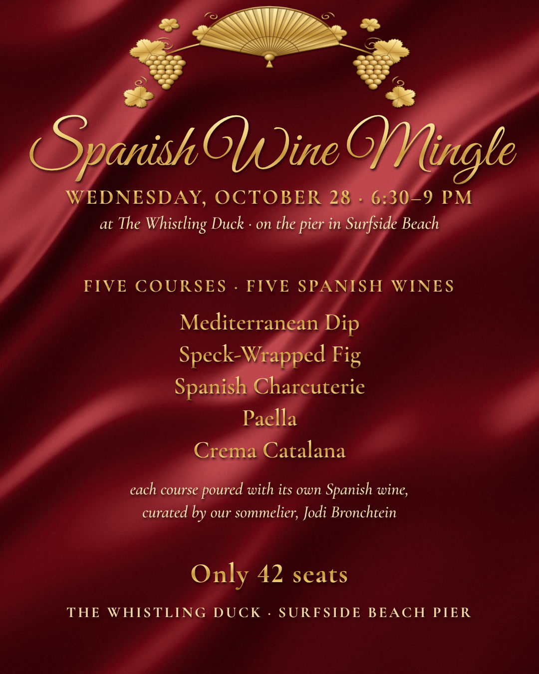 Spanish Wine Mingle, Wednesday October 28, 6:30 to 9 PM: five courses and five Spanish wines at The Whistling Duck on the Surfside Beach Pier
